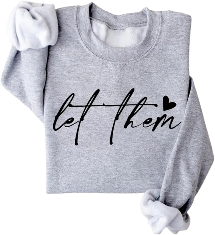 Let Them Sweatshirt for Women Mental Health Fleece Lined Sweatshirt Inspirational Positive Long Sleeve Pullover Tops