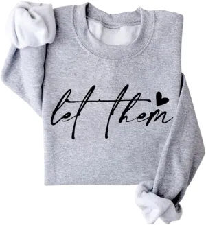 Let Them Sweatshirt for Women Mental Health Fleece Lined Sweatshirt Inspirational Positive Long Sleeve Pullover Tops