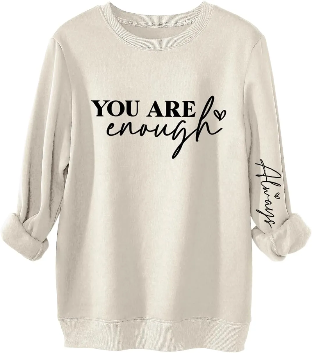 You Are Enough Sweatshirt Women Mental Health Sweatshirt Inspirational Long Sleeve Fleece Pullover Sweater