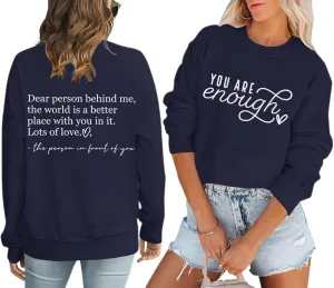 You Are Enough Sweatshirts for Women Dear Person Behind Me Hoodie Mental Health Inspirational Shirts Pullover Tops